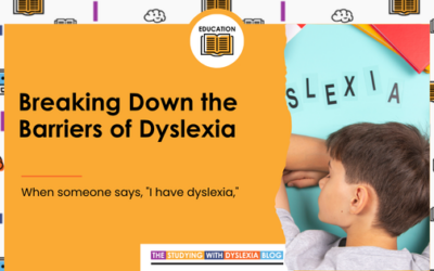 Breaking Down the Barriers of Dyslexia